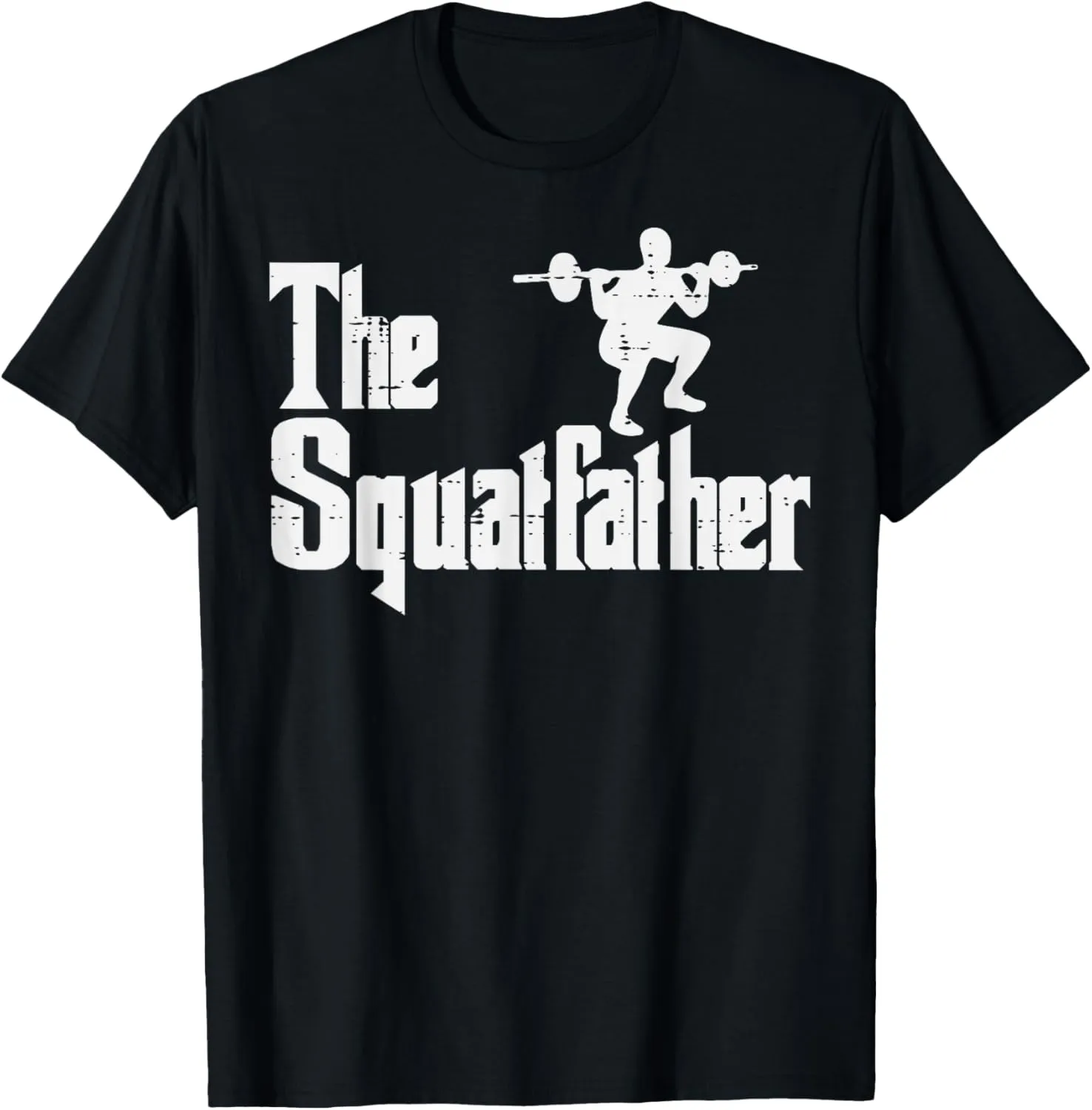 The Squatfather Gym Fun Workout Deadlift Parody Dad Papa Men T-Shirt
